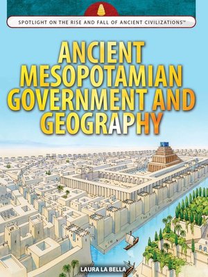 cover image of Ancient Mesopotamian Government and Geography
